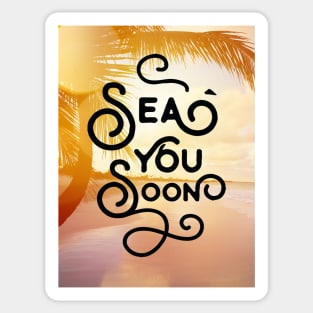 Sea you soon [Positive tropical motivation] Sticker